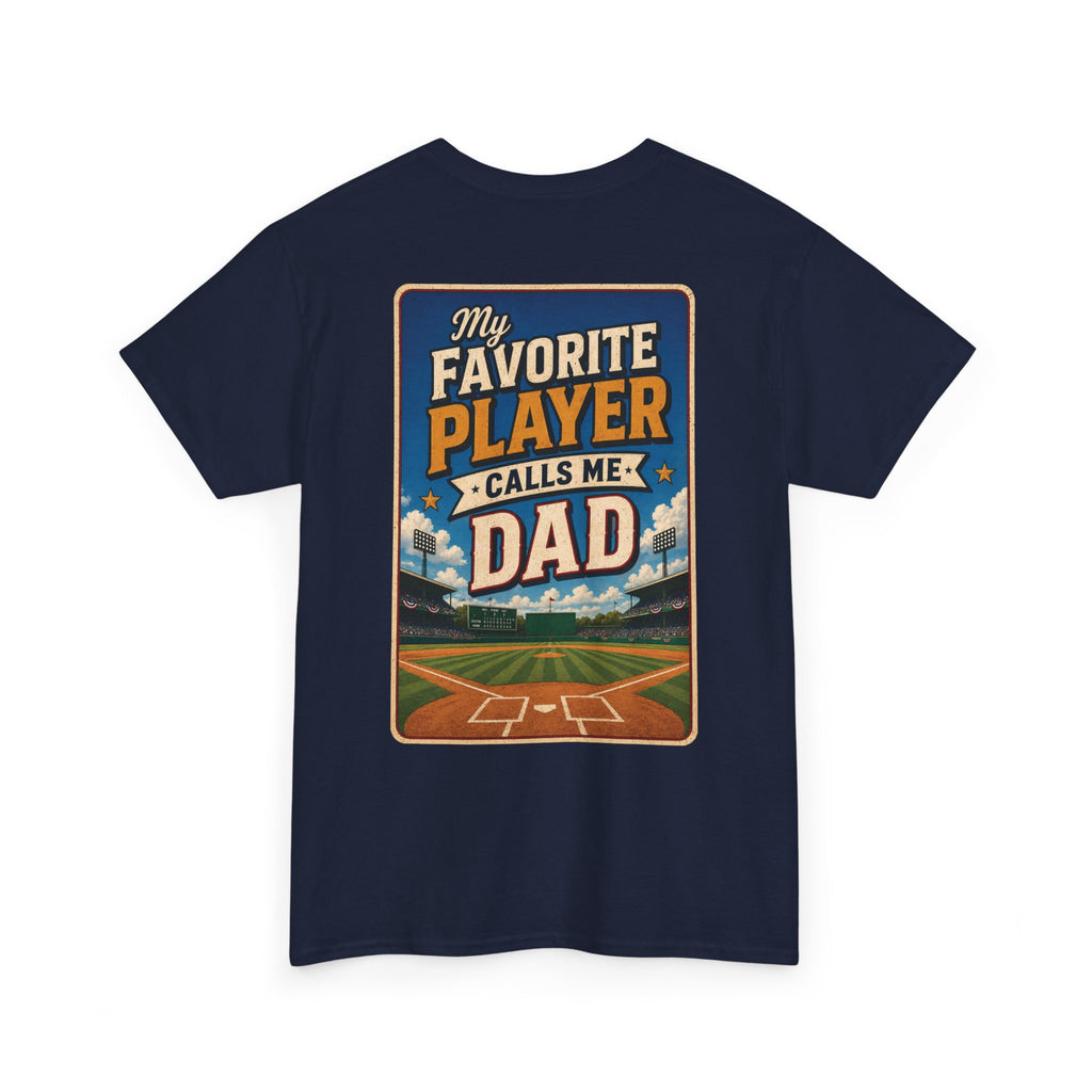 My Favorite Player Calls Me Dad Tee - Adult