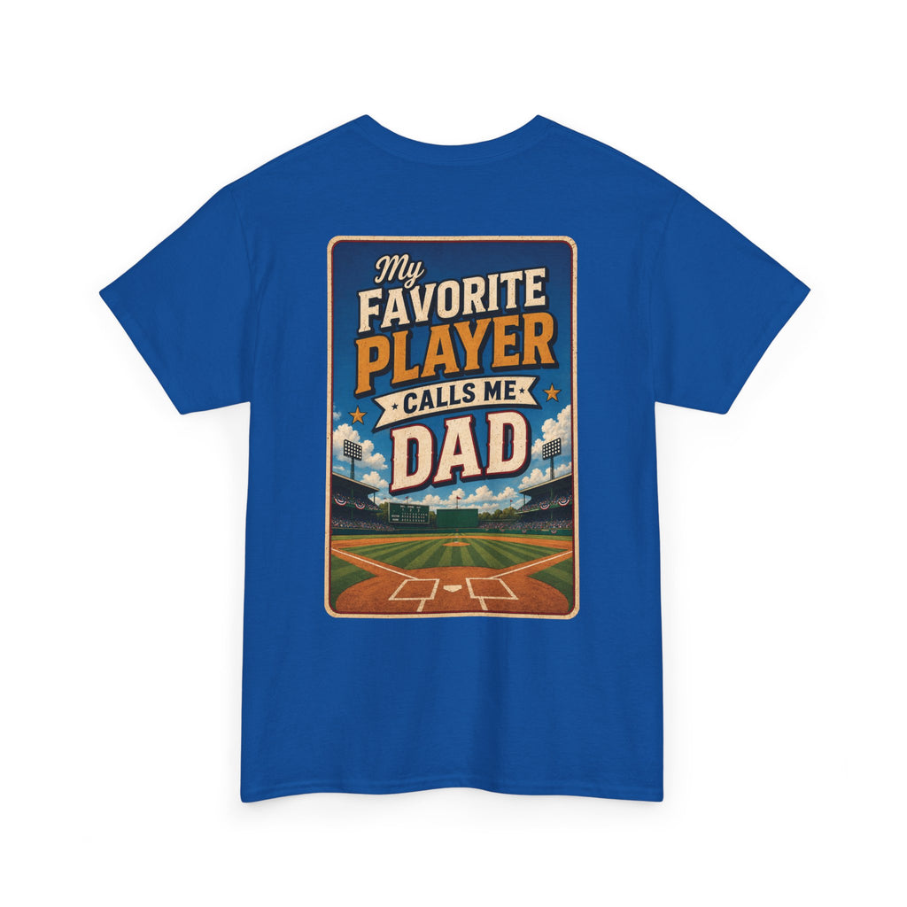 My Favorite Player Calls Me Dad Tee - Adult