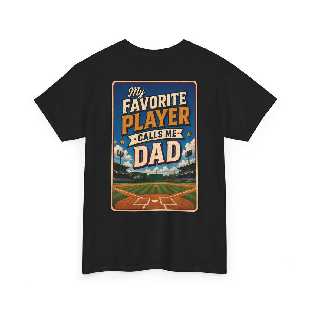 My Favorite Player Calls Me Dad Tee - Adult