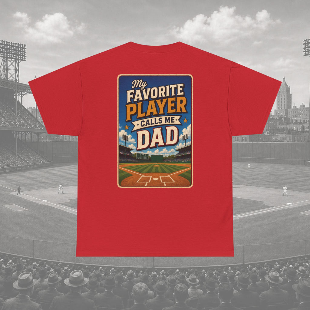 My Favorite Player Calls Me Dad Tee - Adult