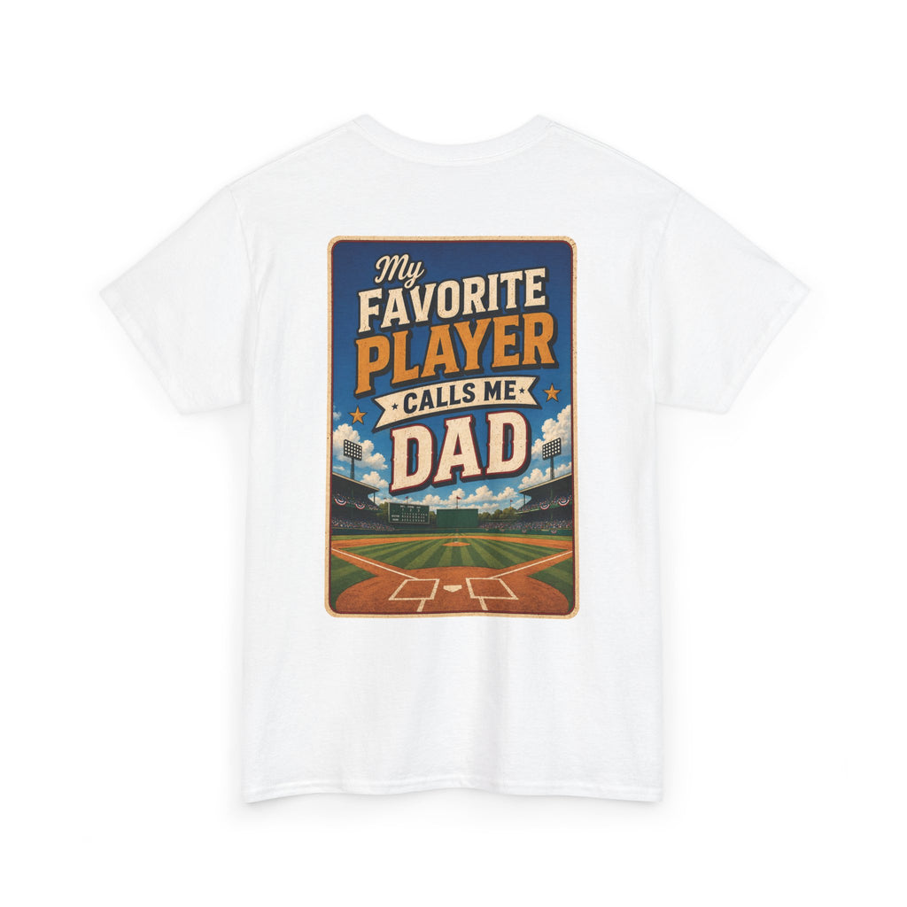 My Favorite Player Calls Me Dad Tee - Adult