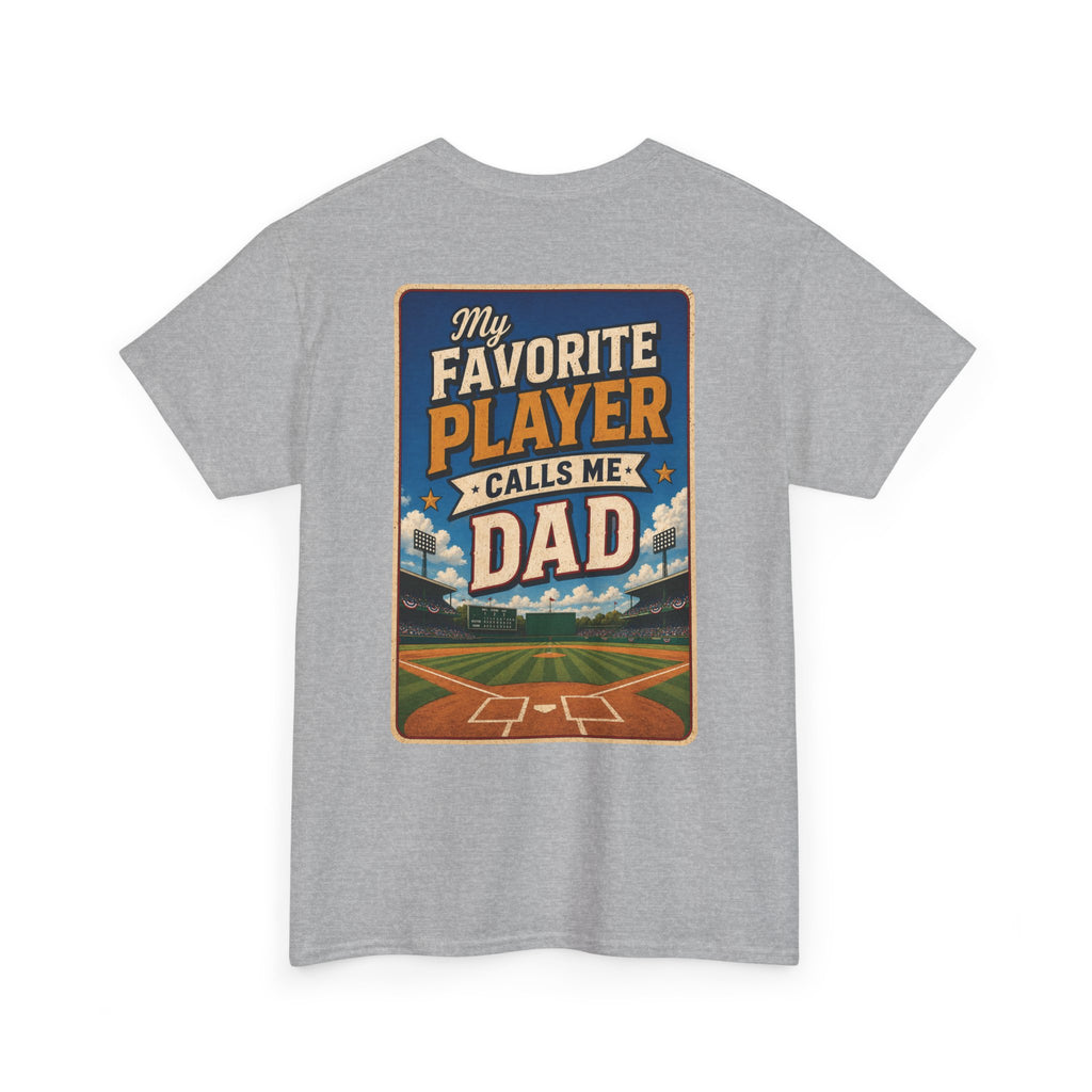 My Favorite Player Calls Me Dad Tee - Adult